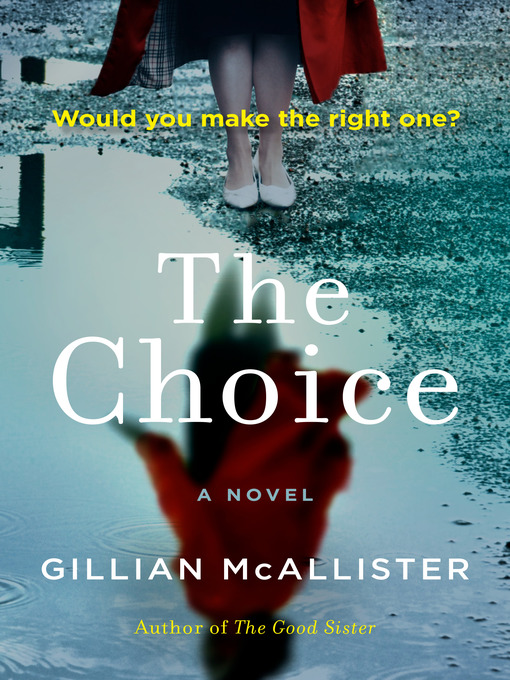 Title details for The Choice by Gillian McAllister - Available